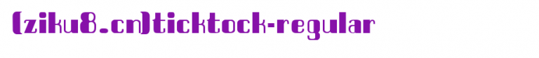 TickTock-Regular.ttf类型，T字母英文