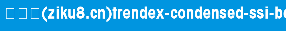 Trendex-Condensed-SSi-Bold-Condensed.ttf类型，T字母英文